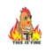 This Is Fine (Chicken)