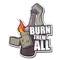 Burn Them All