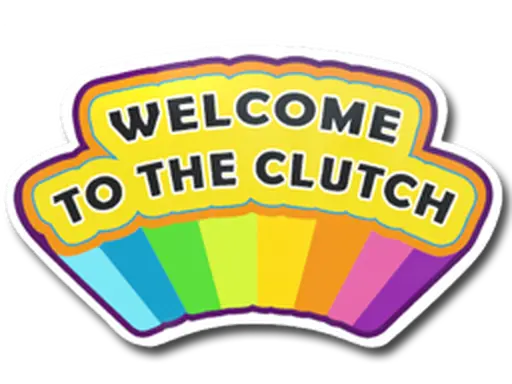Sticker | Welcome to the Clutch